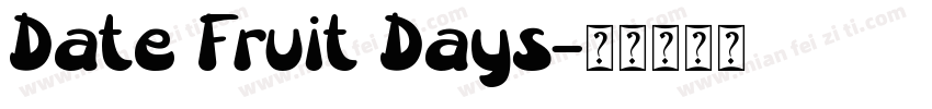 Date Fruit Days字体转换